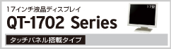 QT-1702 Series